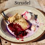 Blackberry strudel with vanilla ice cream.